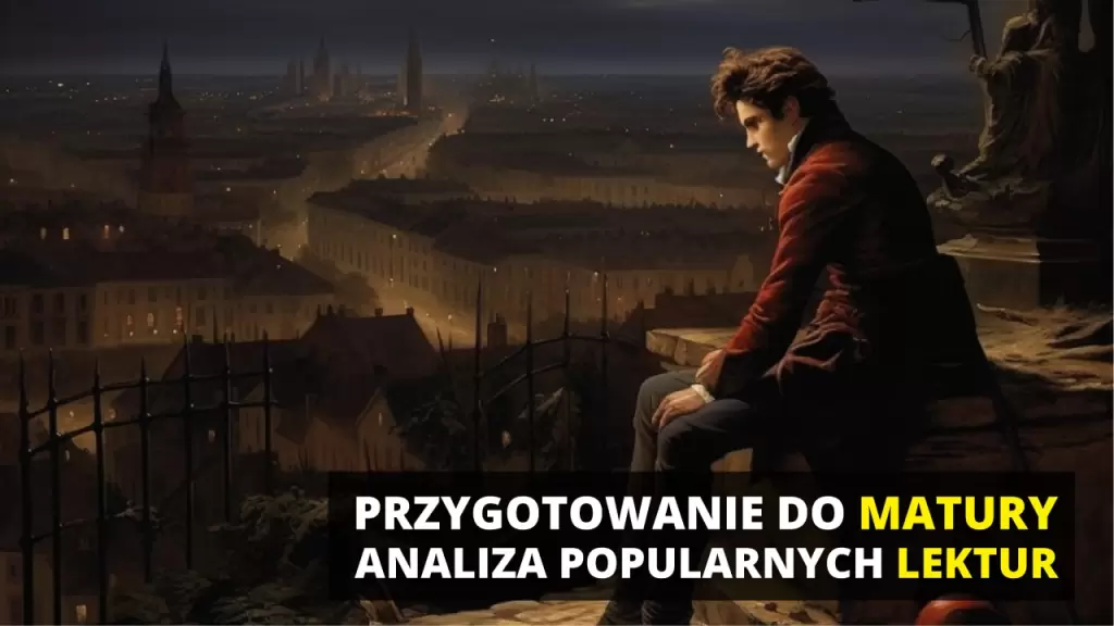 Przygotowanie do Matury: Analiza Popularnych Lektur 