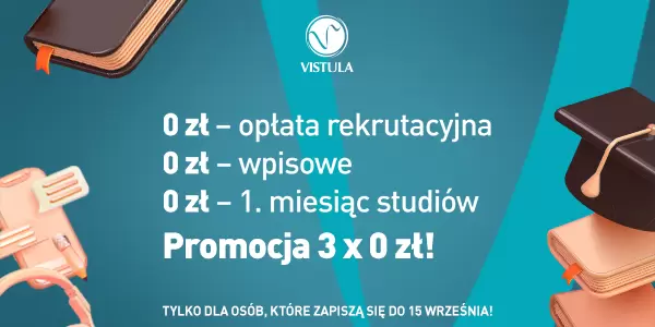 Możesz oszczędzić na studiach. Skorzystaj z promocji w Uczelniach Vistula 